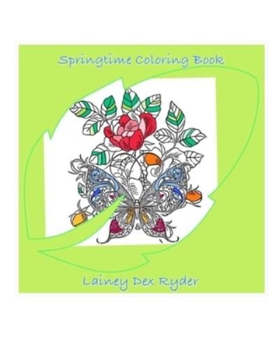 Cover for Lainey Dex Ryder · Springtime Coloring Book (Paperback Book) (2024)