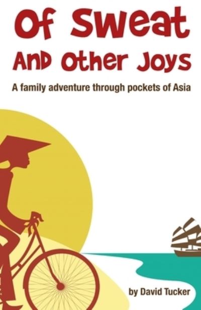 Of sweat and other joys - Tucker - Books - Independently Published - 9781070812793 - July 5, 2019