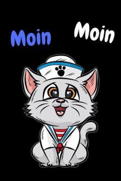 Moin Moin - Liebe Norddeutsche - Bøger - Independently Published - 9781078382793 - 6. juli 2019