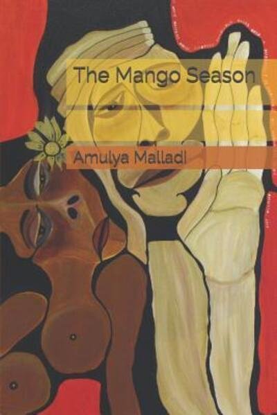 Cover for Amulya Malladi · The Mango Season (Paperback Book) (2019)