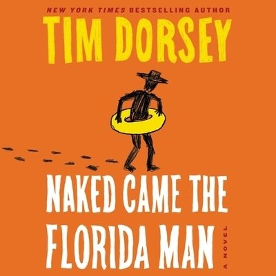 Cover for Tim Dorsey · Naked Came the Florida Man (CD) (2020)