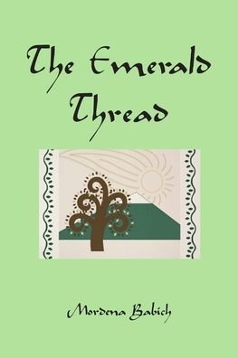 Cover for Mordena Babich · Emerald thread (Book) (2012)