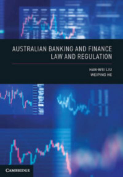 Cover for Liu, Han-Wei (Monash University, Victoria and Singapore Management University) · Australian Banking and Finance Law and Regulation (Paperback Bog) (2024)
