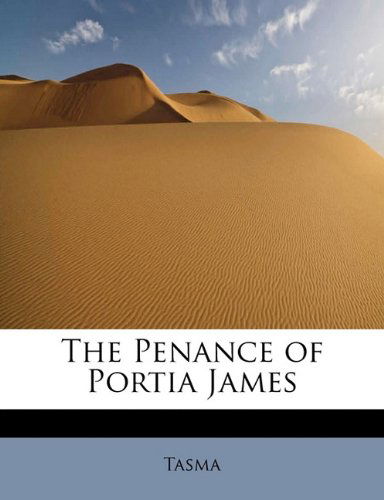 Cover for Tasma · The Penance of Portia James (Hardcover Book) (2009)