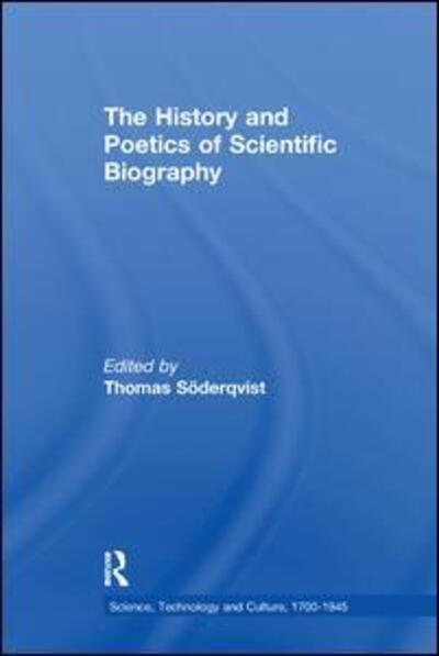 Cover for Thomas Soderqvist · The History and Poetics of Scientific Biography (Paperback Book) (2017)