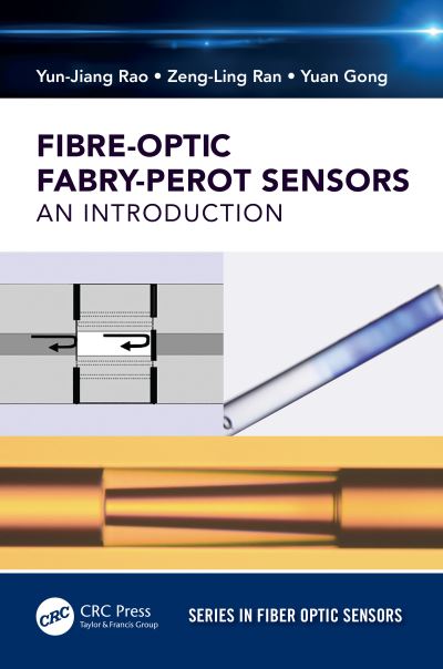 Rao, Yun-Jiang (University of Electronic Science and Technology of China, Chengdu, Sichuan) · Fiber-Optic Fabry-Perot Sensors: An Introduction - Series in Fiber Optic Sensors (Paperback Book) (2024)