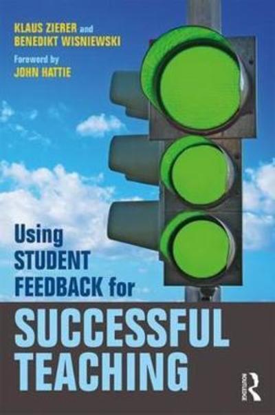 Cover for Zierer, Klaus (University of Augsburg, Germany) · Using Student Feedback for Successful Teaching (Hardcover Book) (2018)