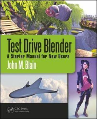 Cover for Blain, John M. (Toormina, New South Wales, Australia) · Test Drive Blender: A Starter Manual for New Users (Hardcover Book) (2017)