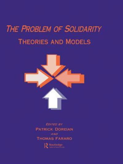 The Problem of Solidarity: Theories and Models -  - Bücher - Taylor & Francis Ltd - 9781138983793 - 6. Mai 2016