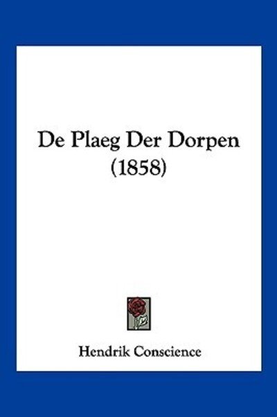Cover for Hendrik Conscience · De Plaeg Der Dorpen (1858) (Paperback Book) (2010)