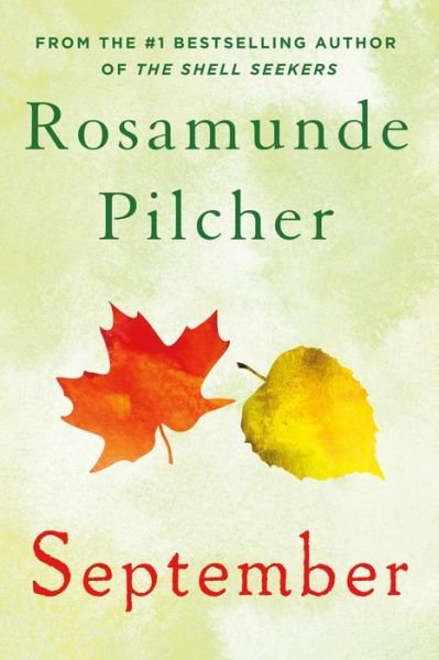 September: A Novel - Rosamunde Pilcher - Bøger - St. Martin's Publishing Group - 9781250063793 - 1. september 2015