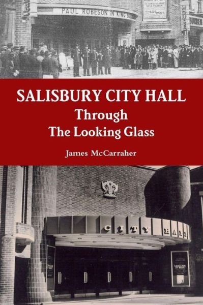 Cover for James Mccarraher · Salisbury City Hall - Through the Looking Glass (Pocketbok) (2013)