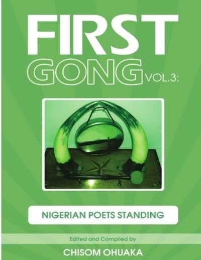Cover for Chisom Ohuaka · First Gong Vol. 3 (Book) (2013)