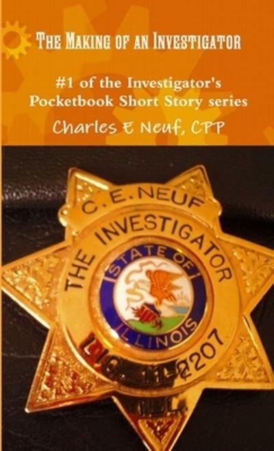 Cover for CPP Charles E Neuf · Making of an Investigator (Paperback Bog) (2013)