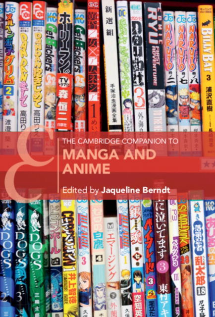 The Cambridge Companion to Manga and Anime - Cambridge Companions to Literature (Hardcover Book) (2024)