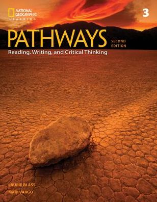 Pathways: Reading, Writing, and Critical Thinking 3 - Blass, Laurie (Independent) - Books - Cengage Learning, Inc - 9781337407793 - April 20, 2018
