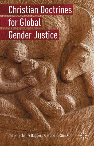 Christian Doctrines for Global Gender Justice -  - Books - Palgrave Macmillan - 9781349501793 - November 8, 2015