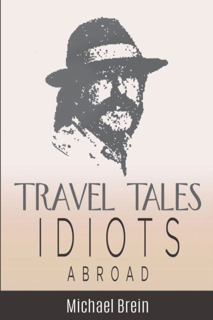 Travel Tales - Michael Brein - Books - Draft2Digital - 9781393087793 - January 23, 2023