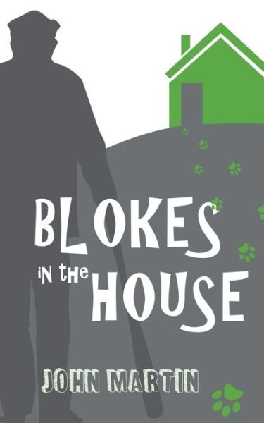 Cover for John Martin · Blokes in the House (Pocketbok) (2020)