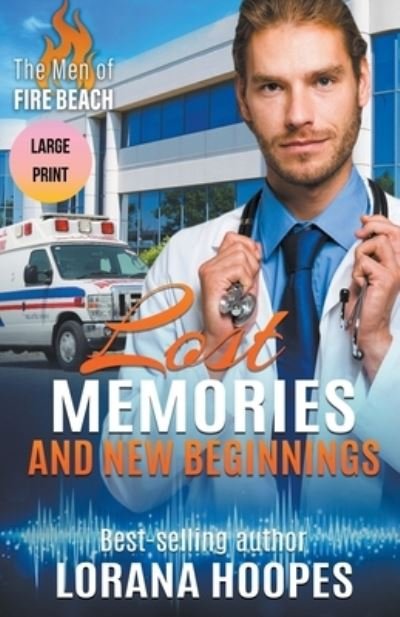 Cover for Lorana Hoopes · Lost Memories and New Beginnings Large Print Edition (Pocketbok) (2020)