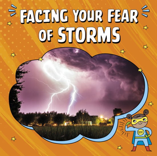 Cover for Heather E. Schwartz · Facing Your Fear of Storms - Facing Your Fears (Hardcover Book) (2023)