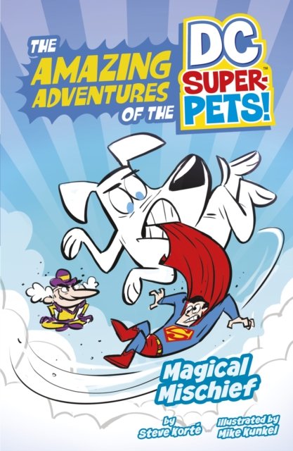 Cover for Steve Korte · Magical Mischief - The Amazing Adventures of the DC Super-Pets (Paperback Book) (2024)