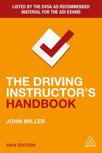 The Driving Instructor's Handbook - John Miller - Bøger - Kogan Page Ltd - 9781398602793 - 31. august 2021