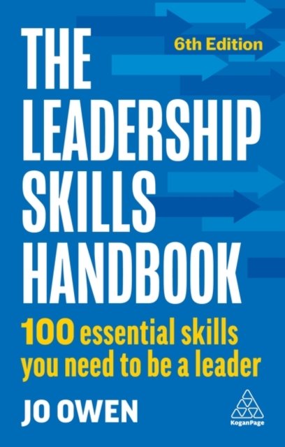 Cover for Jo Owen · The Leadership Skills Handbook: 100 Essential Skills You Need to Be A Leader (Taschenbuch) [6 Revised edition] (2024)