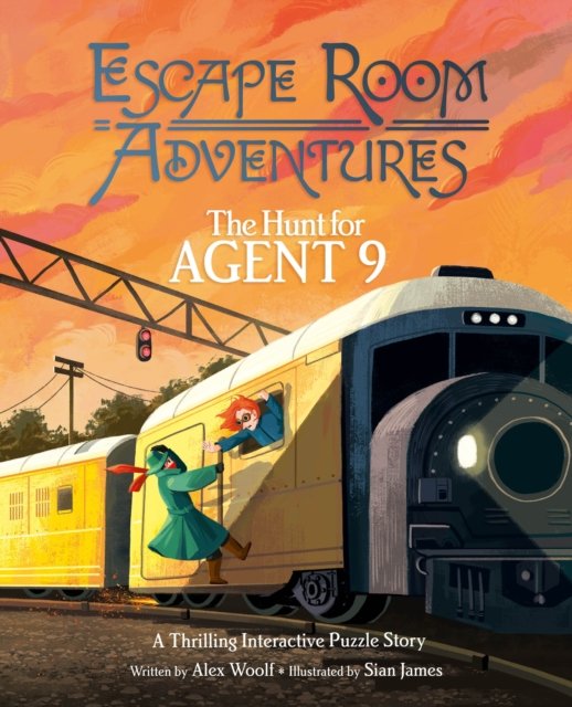 Cover for Alex Woolf · Escape Room Adventures: The Hunt for Agent 9: A Thrilling Interactive Puzzle Story - Arcturus Escape Rooms (Gebundenes Buch) (2023)
