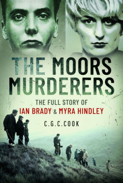 Cover for Chris Cook · The Moors Murderers: The Full Story of Ian Brady and Myra Hindley (Taschenbuch) (2025)