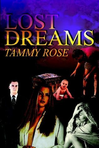 Lost Dreams - Tammy Rose - Libros - 1st Book Library - 9781403331793 - 13 de agosto de 2002