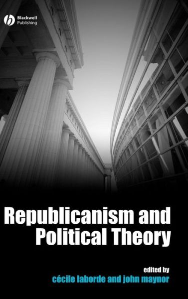 Cover for C Laborde · Republicanism and Political Theory (Hardcover Book) (2008)