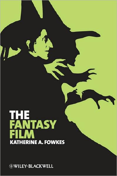 Cover for Fowkes, Katherine A. (High Point University, USA) · The Fantasy Film - New Approaches to Film Genre (Paperback Book) (2010)