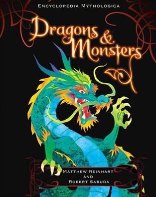 Cover for Matthew Reinhart · Encyclopedia Mythologica: Dragons and Monsters (Gebundenes Buch) (2011)