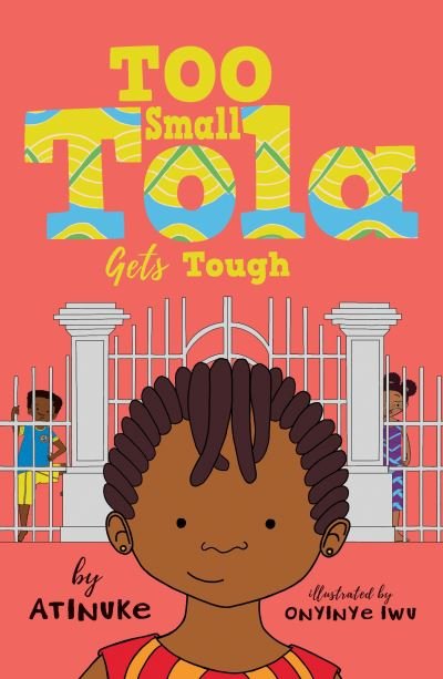 Cover for Atinuke · Too Small Tola Gets Tough - Too Small Tola (Paperback Book) (2022)
