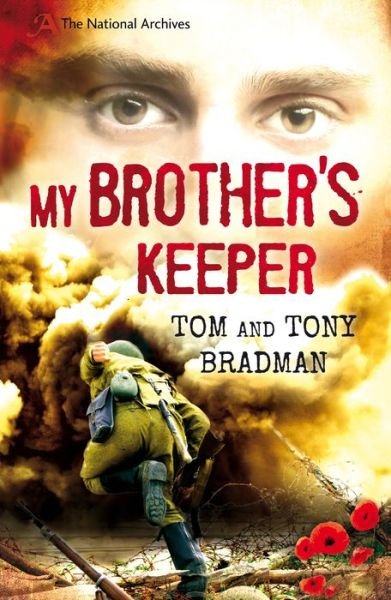 My Brother's Keeper - National Archives - Tony Bradman - Livres - Bloomsbury Publishing PLC - 9781408196793 - 30 septembre 2014