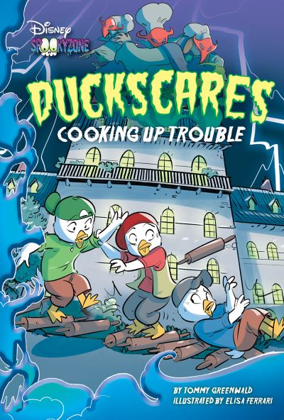 Cover for Tommy Greenwald · Duckscares: Cooking Up Trouble - Disney’s Spooky Zone (Hardcover Book) (2022)