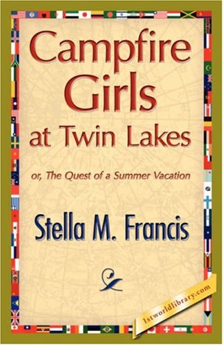 Cover for Stella M. Francis · Campfire Girls at Twin Lakes (Paperback Book) (2007)