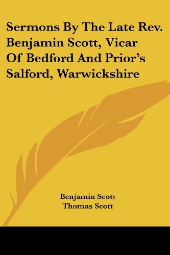 Cover for Benjamin Scott · Sermons by the Late Rev. Benjamin Scott, Vicar of Bedford and Prior's Salford, Warwickshire (Paperback Book) (2007)