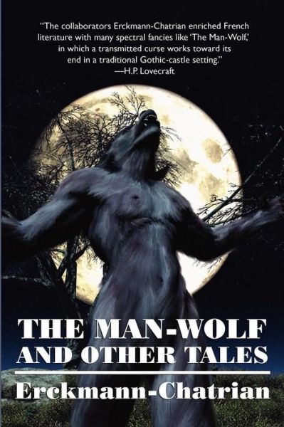 Louis Alexandre Chatrian · The Man-wolf and Other Tales (Paperback Book) [Expanded edition] (2024)