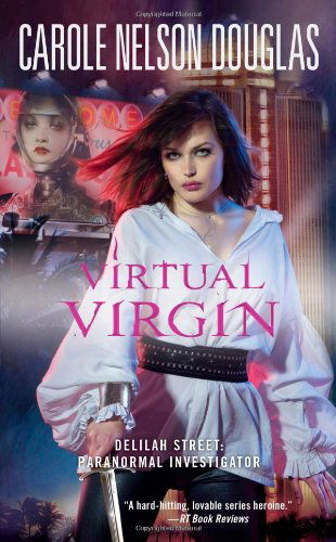 Cover for Carole Nelson Douglas · Virtual Virgin: Delilah Street: Paranormal Investigator (Paperback Book) [Original edition] (2011)