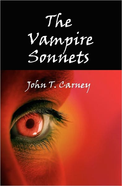 Cover for Carney, John T, Jr · The Vampire Sonnets (Paperback Book) (2009)