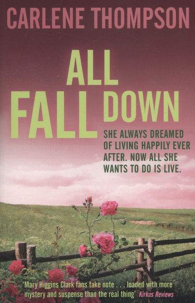 Cover for Carlene Thompson · All Fall Down (Paperback Book) (2013)