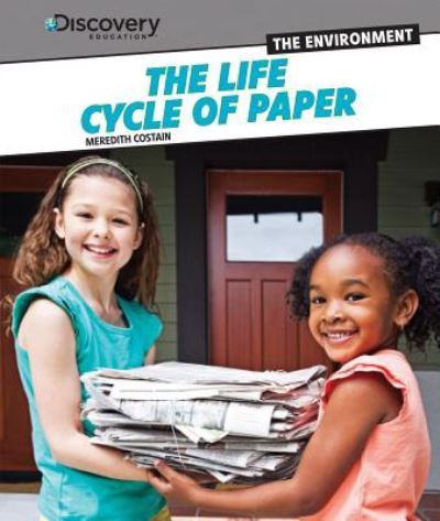 Cover for Meredith Costain · The life cycle of paper (Book) [1st edition] (2012)