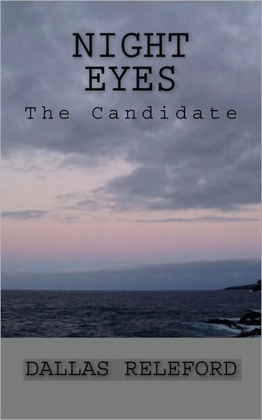 Cover for Dallas Releford · Night Eyes: the Candidate (Paperback Book) (2009)