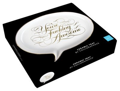You're Fucking Awesome Ceramic Tray - Calligraphuck - Linus Boman - Marchandise - Chronicle Books - 9781452177793 - 7 mai 2019