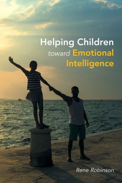 Cover for Rene Robinson · Helping Children toward Emotional Intelligence (Paperback Book) (2015)