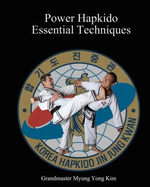 Cover for Myung Yong Kim · Power Hapkido Essential Techniques (Pocketbok) (2011)