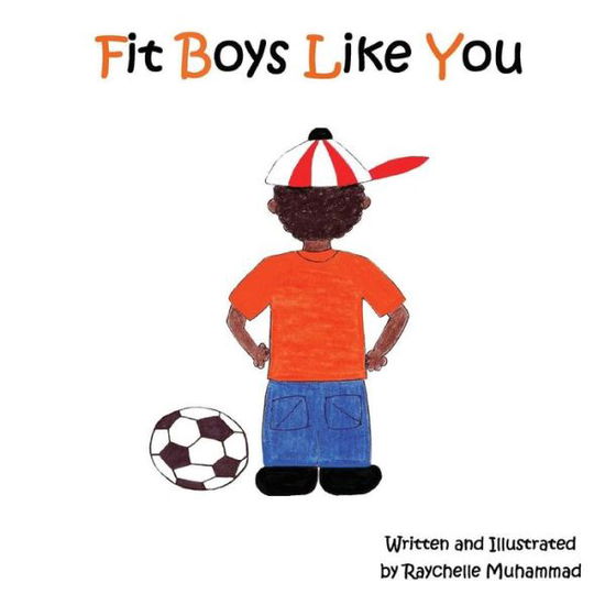 Cover for Raychelle Muhammad · Fit Boys Like You (Paperback Book) [Lrg edition] (2012)