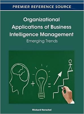 Cover for Richard T Herschel · Organizational Applications of Business Intelligence Management: Emerging Trends (Gebundenes Buch) (2012)